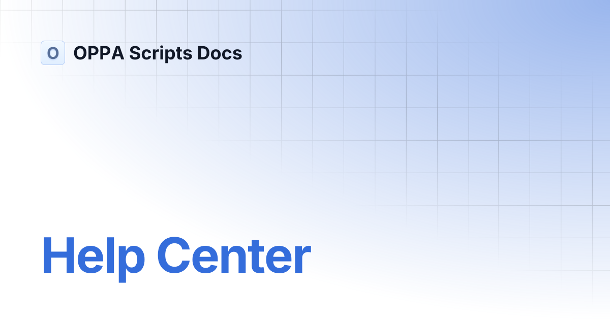 Help Center | OPPA Scripts Docs